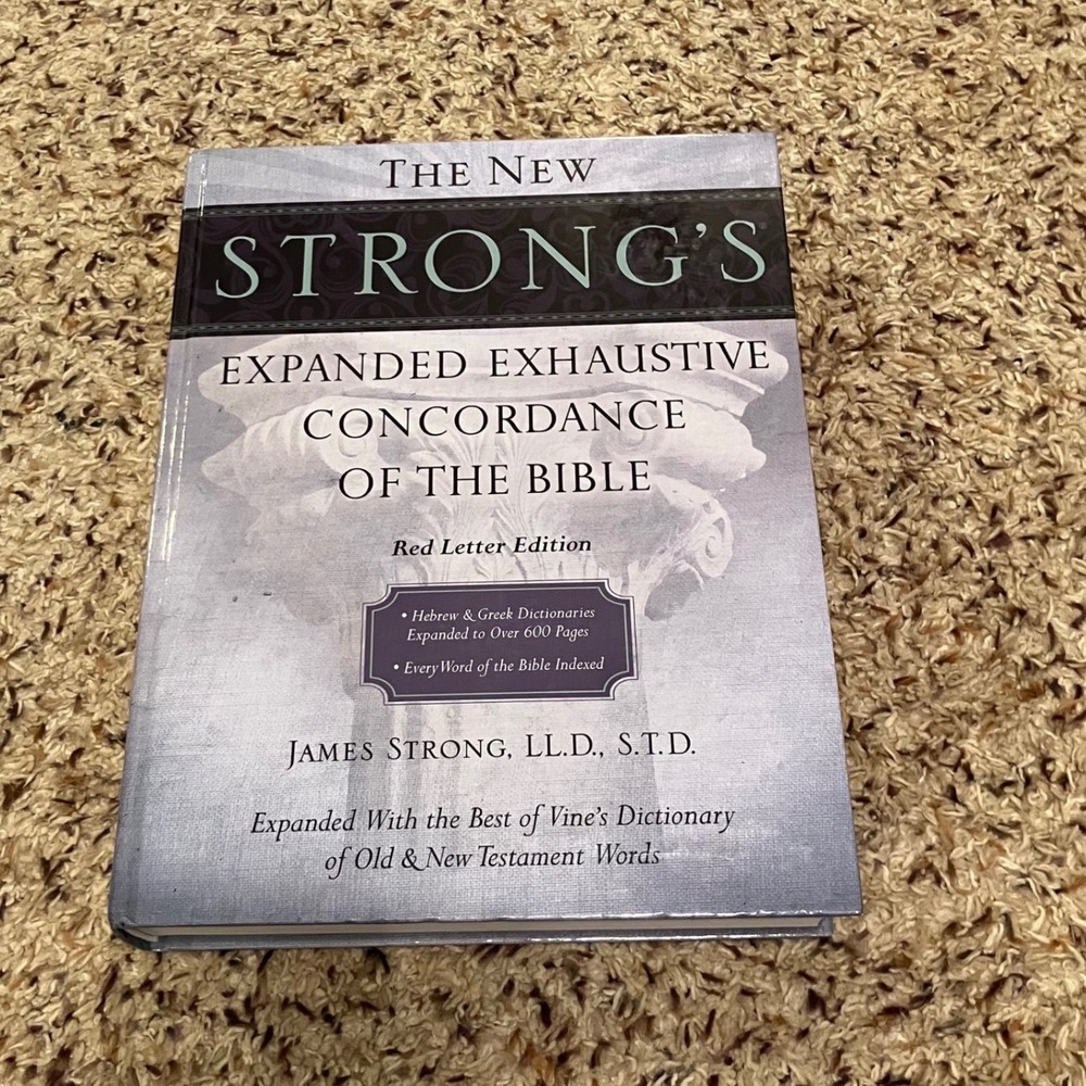 The New Strongs Expanded Exhaustive Concordance of the Bible KJV Vines Hardcover